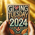 Giving Tuesday 2024: A Global Day of Generosity